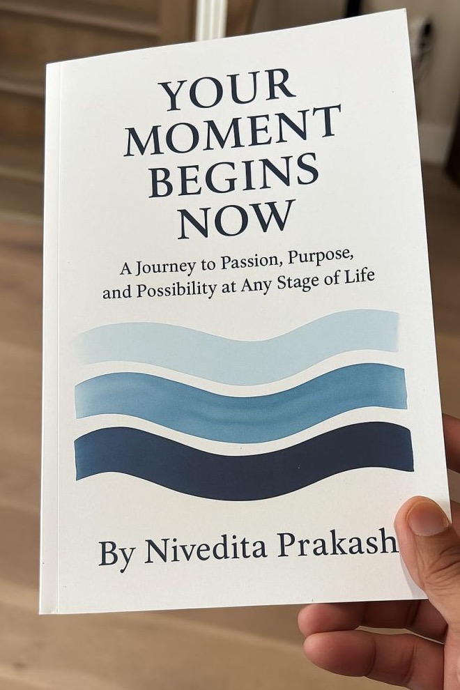 Cover of Your Moment Begins Now by Nivedita Prakash